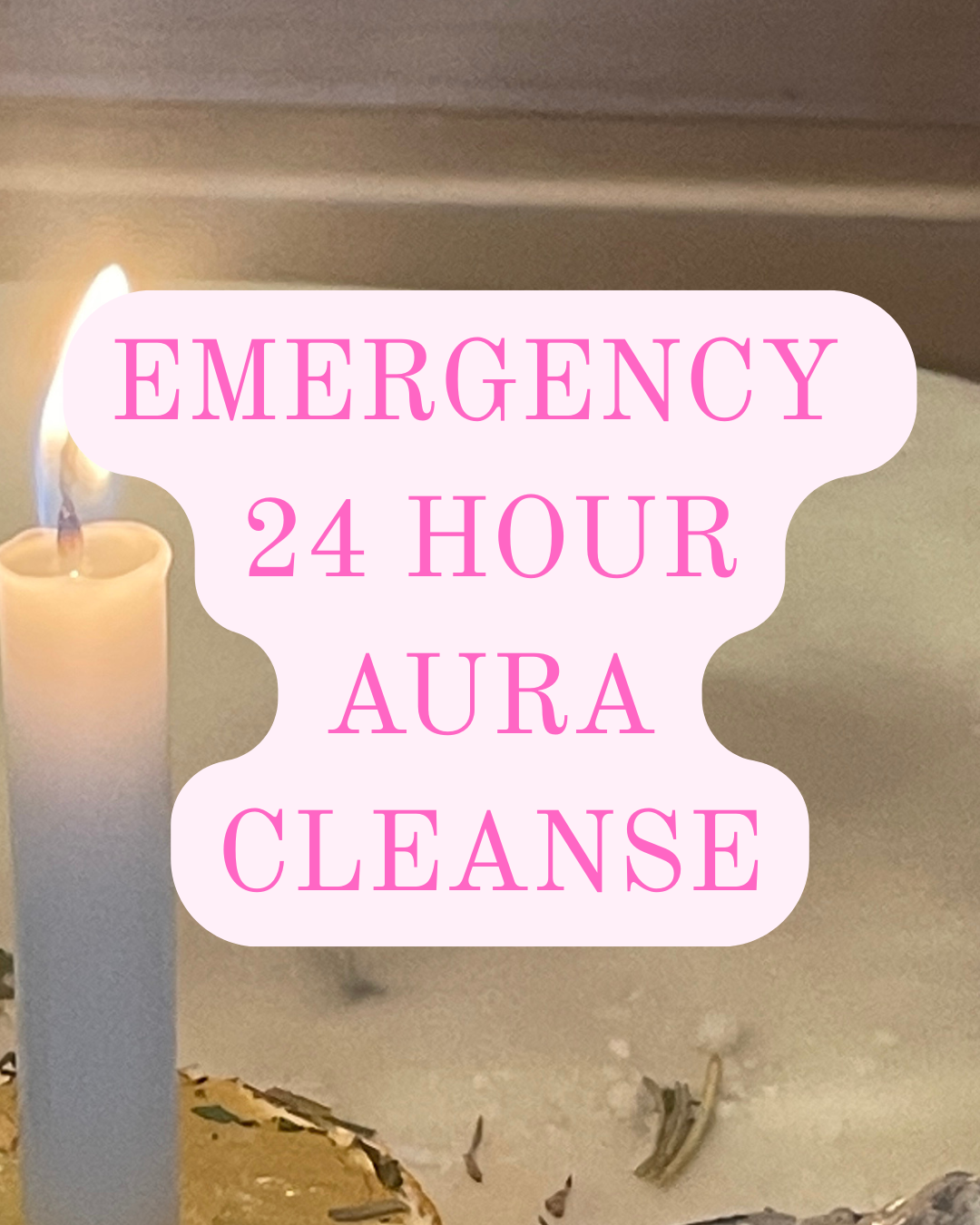 Emergency 24-Hour Aura Cleanse